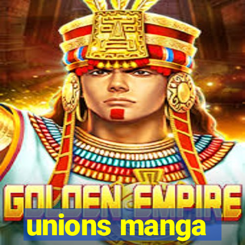 unions manga